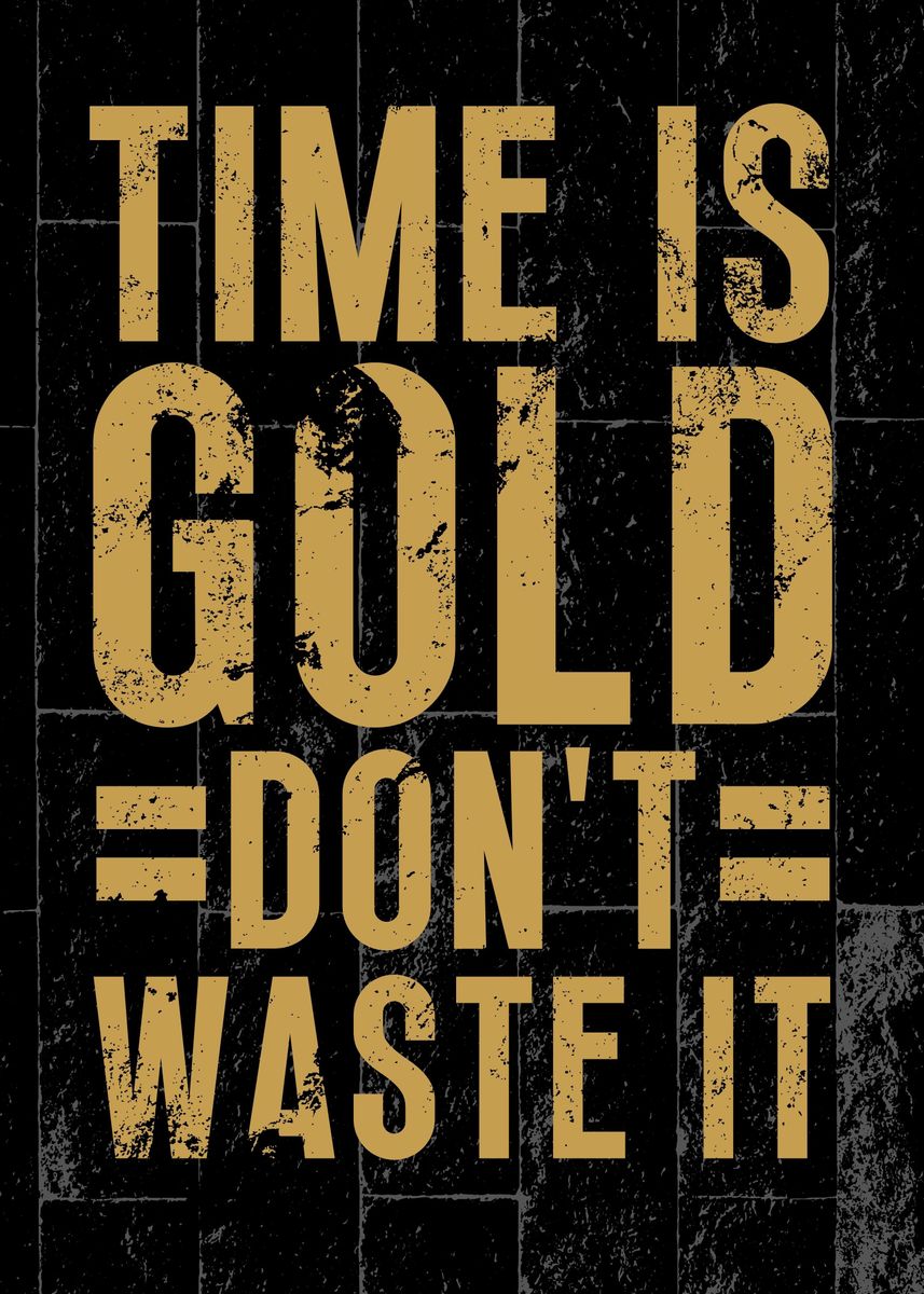 'Time is Gold' Poster by Nae Displate