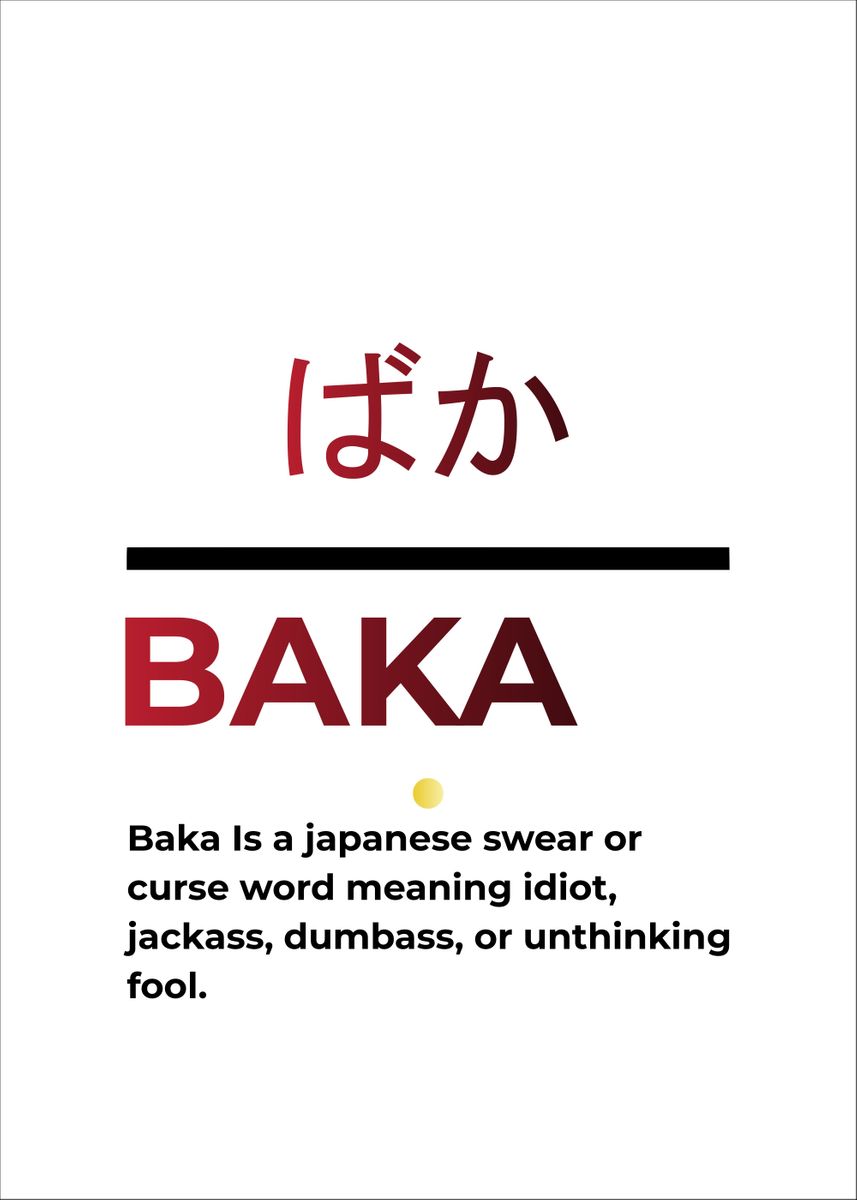  Baka Word Definition Poster By Trending Collections Displate