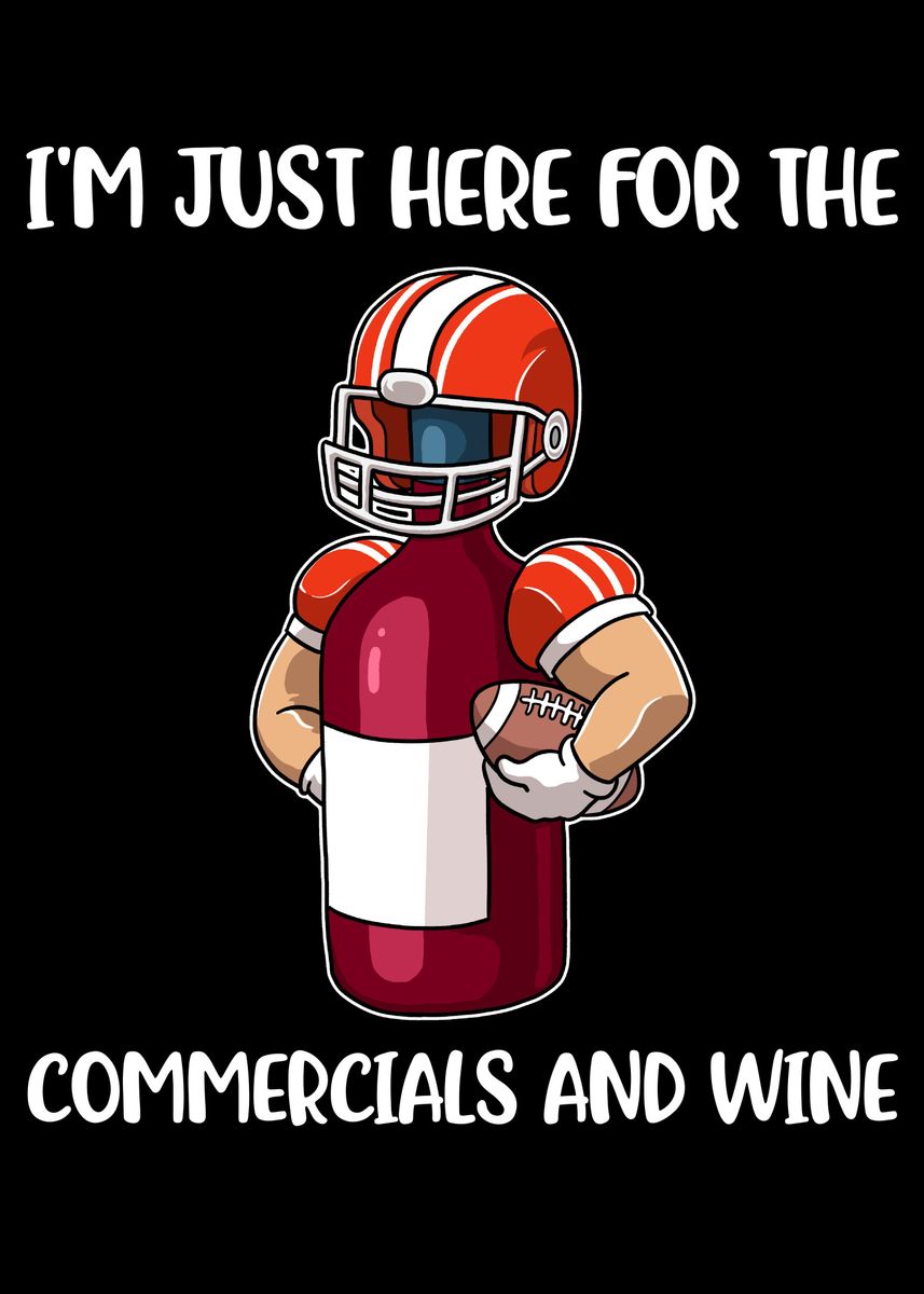 I'm Just Here For The Commercials And The Wine