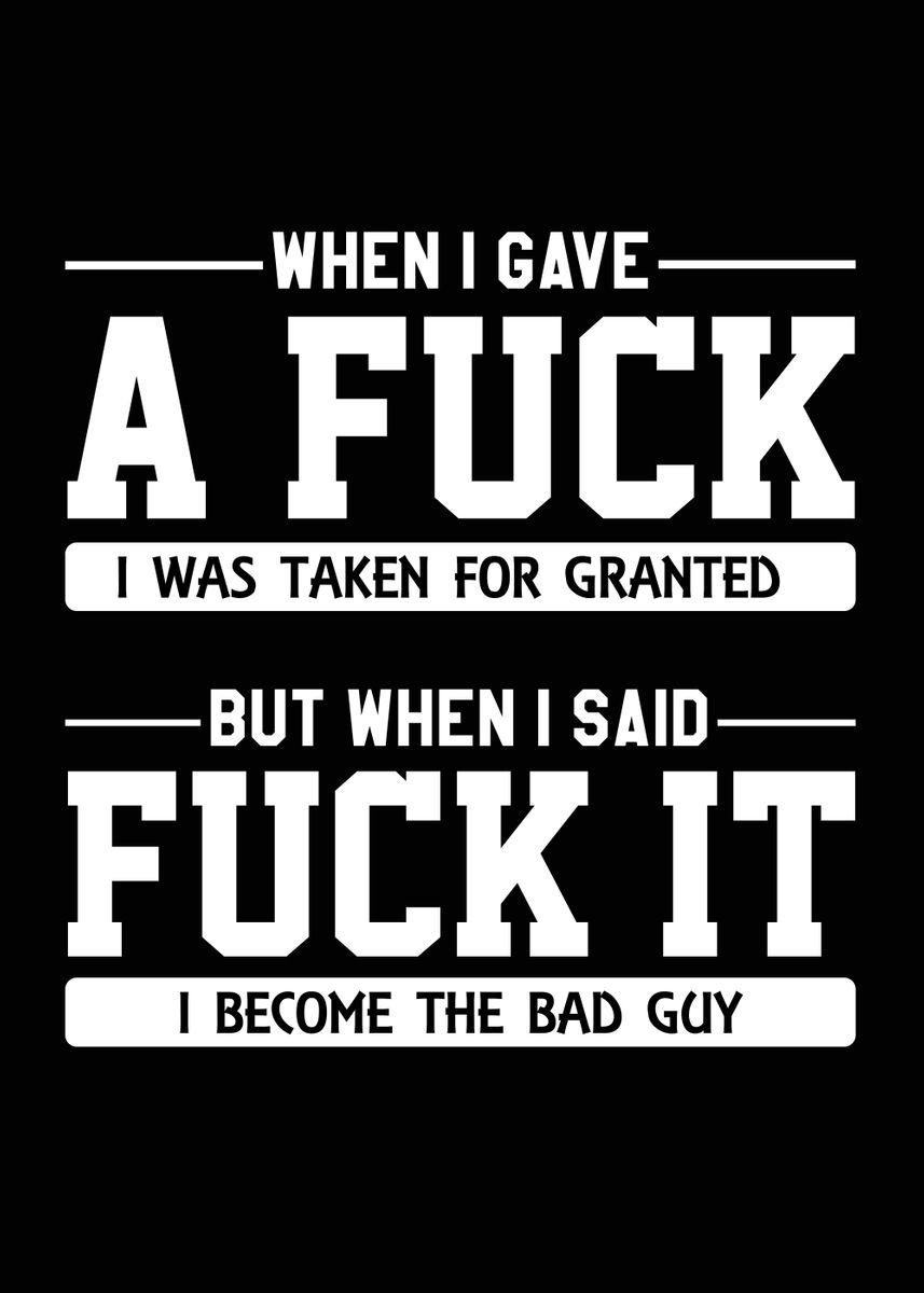'when i gave a fuck' Poster, picture, metal print, paint by ...