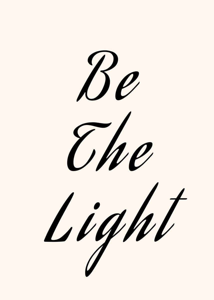 'Be the light' Poster, picture, metal print, paint by 1x Merch | Displate