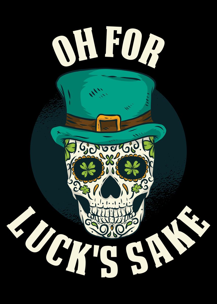 &lsquo;Oh For Lucks Sake&rsquo; Poster, picture, metal print, paint by CatRobot