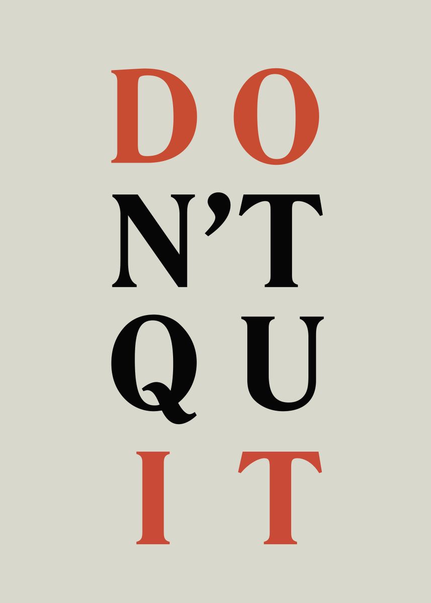 'do not quit' Poster, picture, metal print, paint by Muerller ...