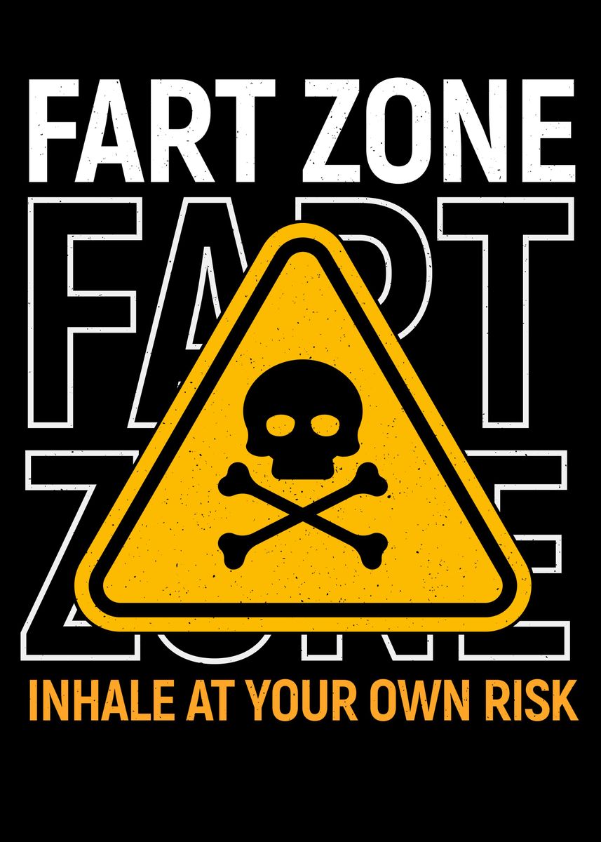 'Funny Fart Zone Sign' Poster, picture, metal print, paint by Chris ...