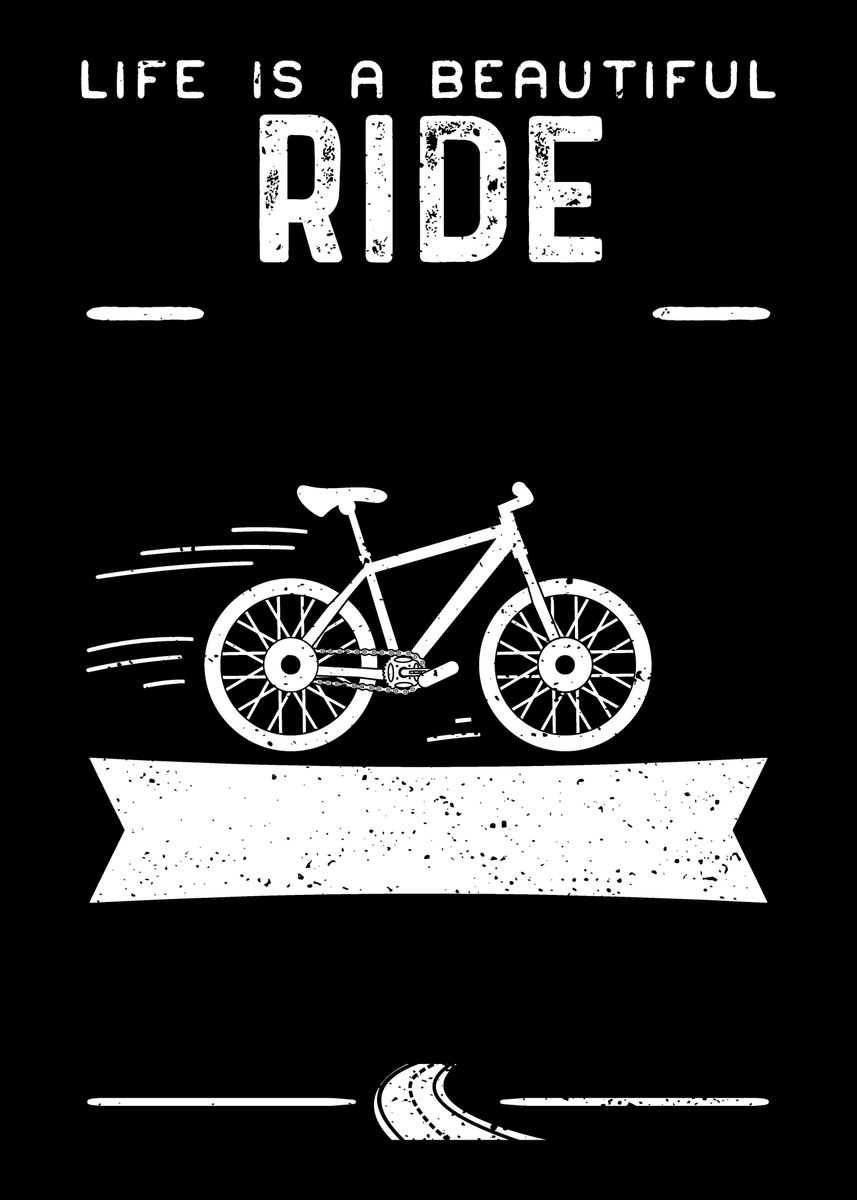 ‘Life Is A Beautiful Ride’ Poster by DesignsByJnk5 | Displate