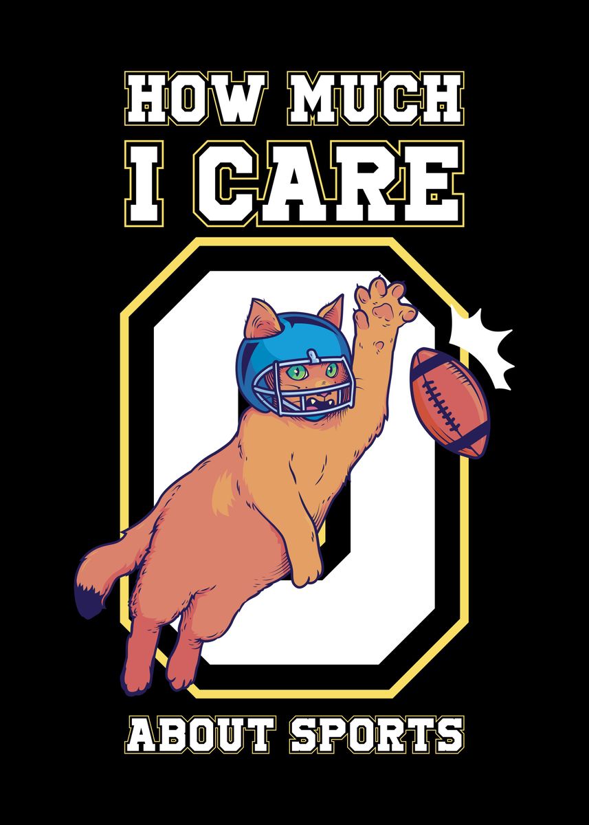 'I Care About Sports' Poster, picture, metal print, paint by CatRobot Displate