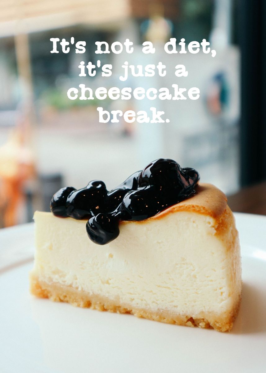 Cheesecake Quotes Sayings