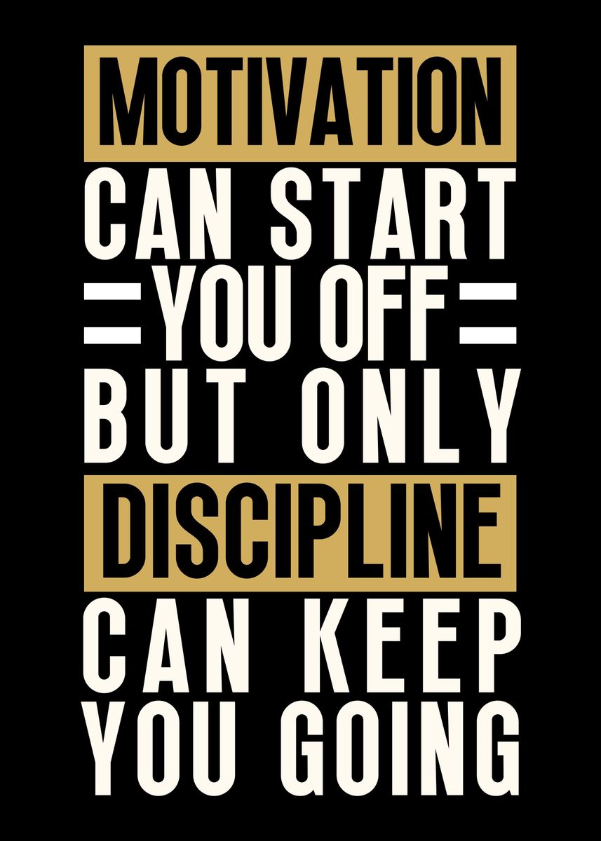 'Motivation and Discipline' Poster, picture, metal print, paint by Nae ...