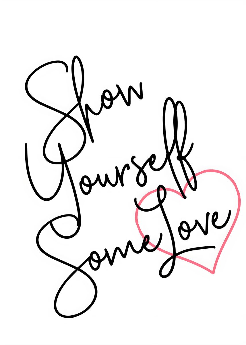 'Show Yourself Some Love' Poster, picture, metal print, paint by Izu
