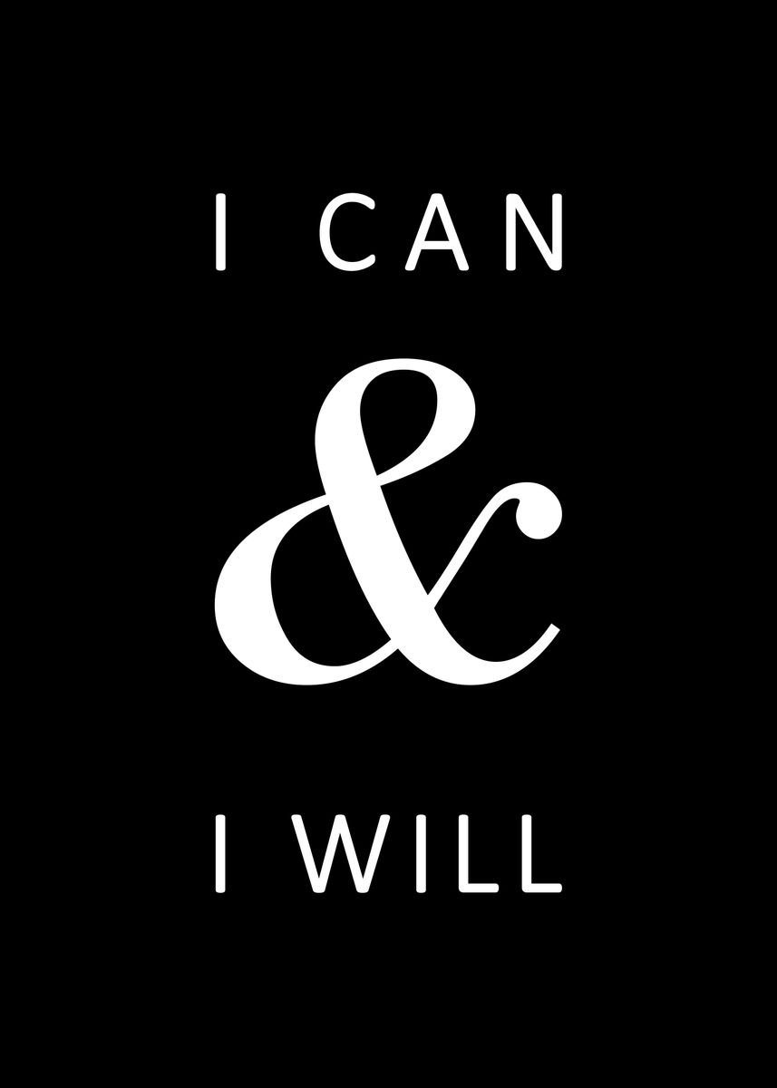 'I can and I will' Poster, picture, metal print, paint by Kaly Prints ...