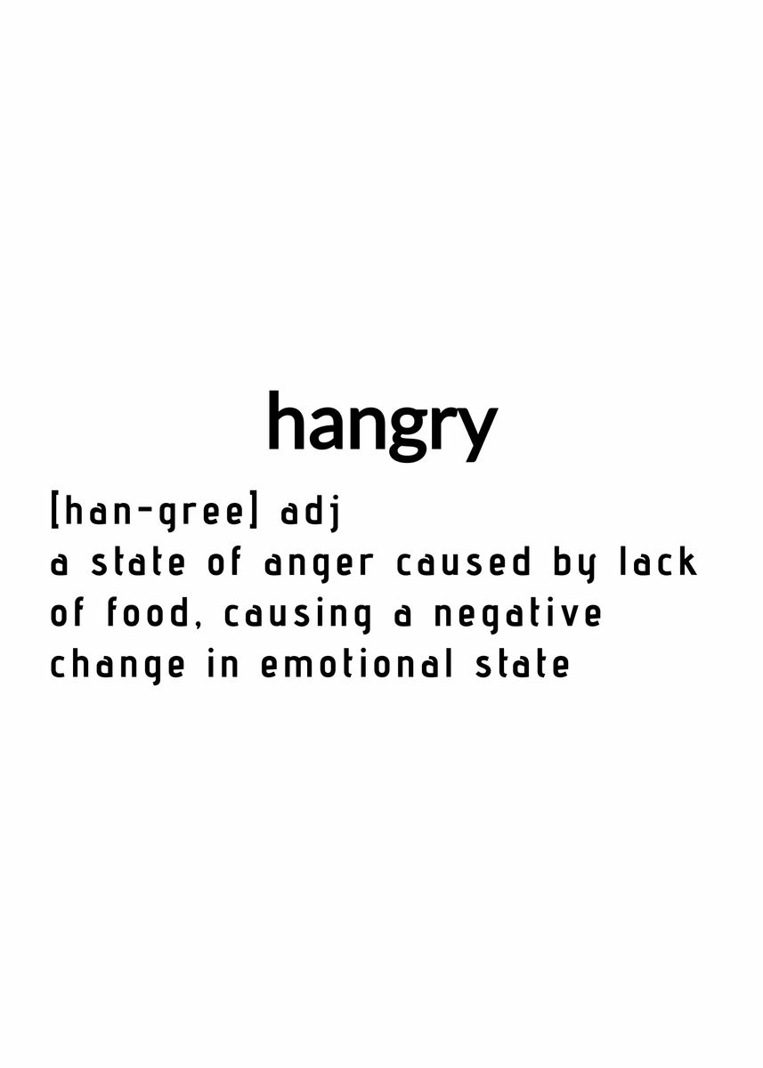 'Hangry Definition' Poster by 1x Merch Displate