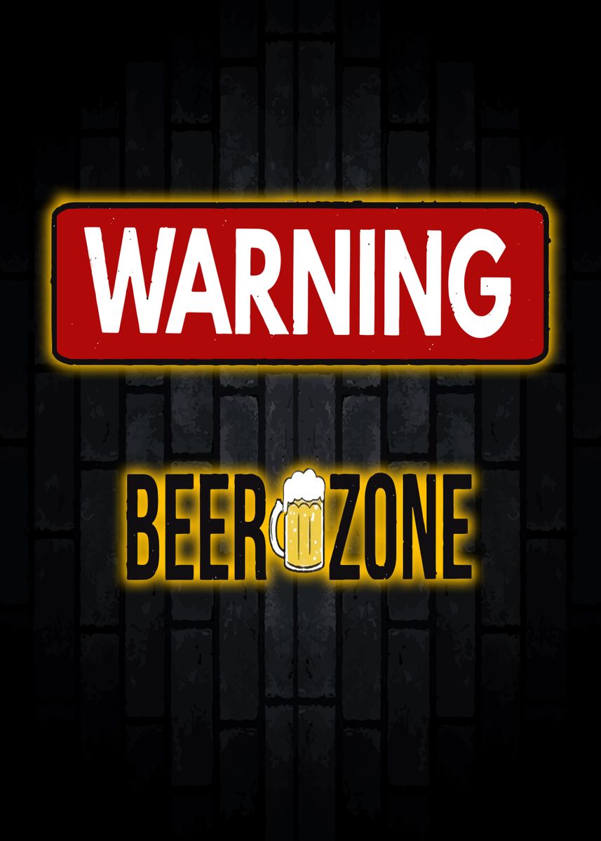 'Warning Beer Zone Neon' Poster, picture, metal print, paint by Art