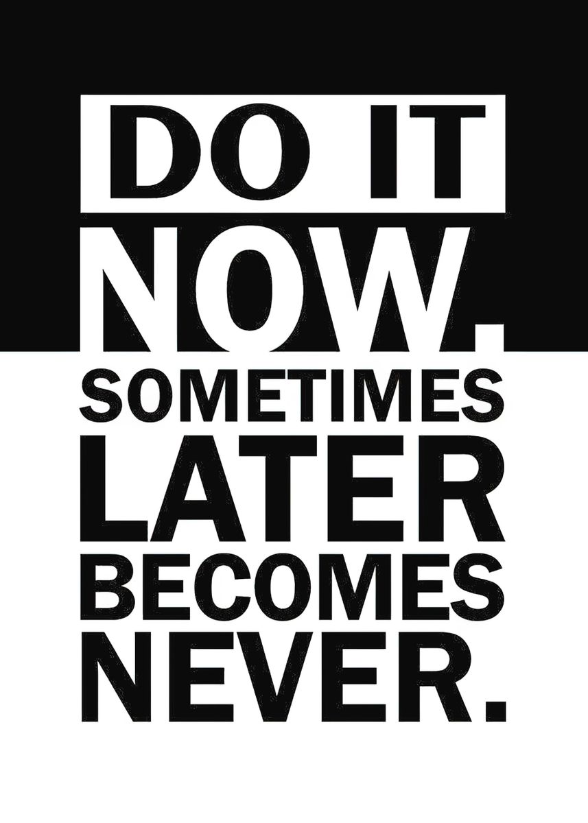 'Do It Now ' Poster, picture, metal print, paint by Robert Design ...