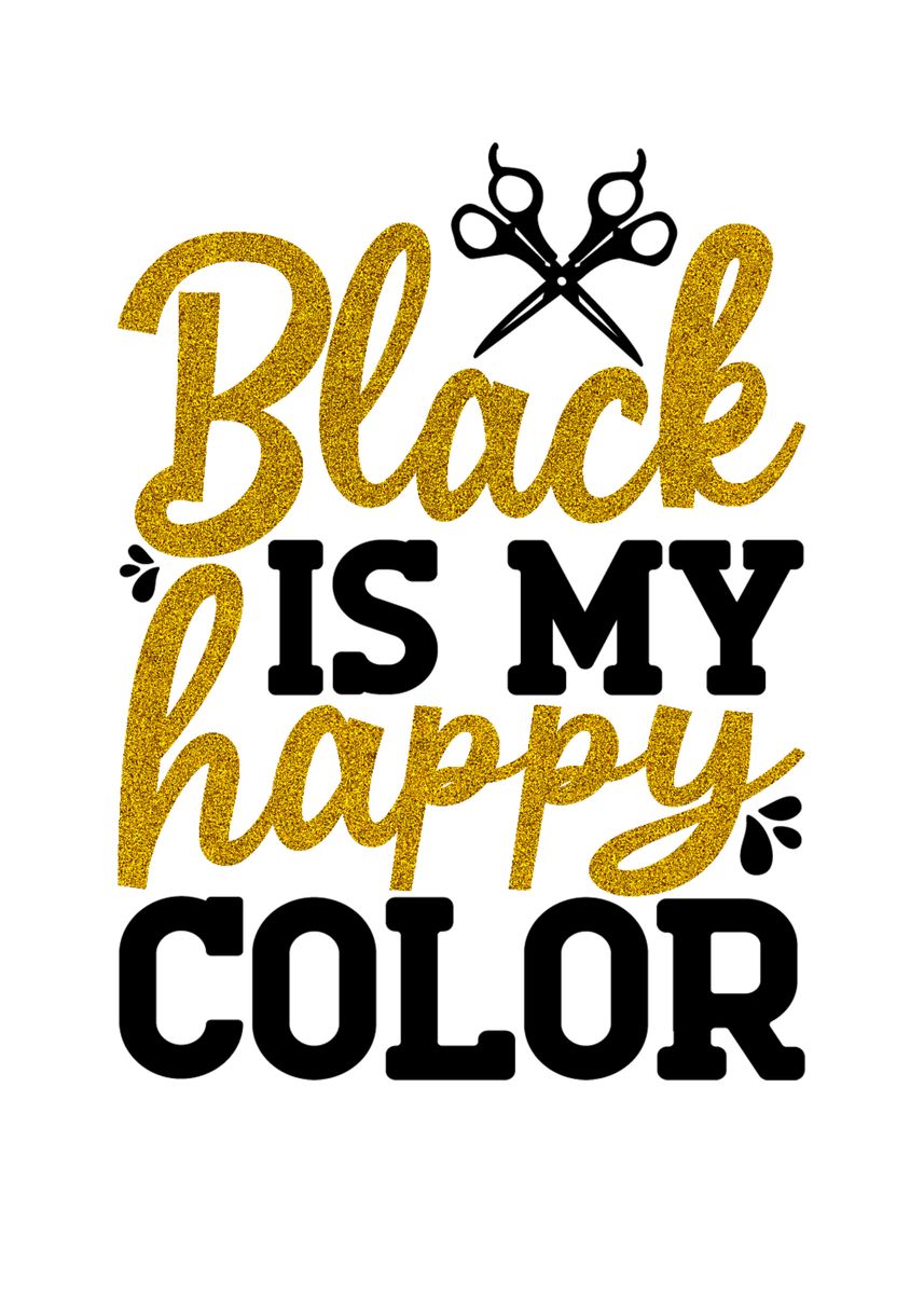 'Black is my happy color' Poster by Juliana RW Displate