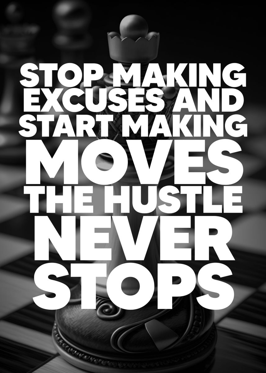 'Make Moves Not Excuses' Poster, picture, metal print, paint by ...