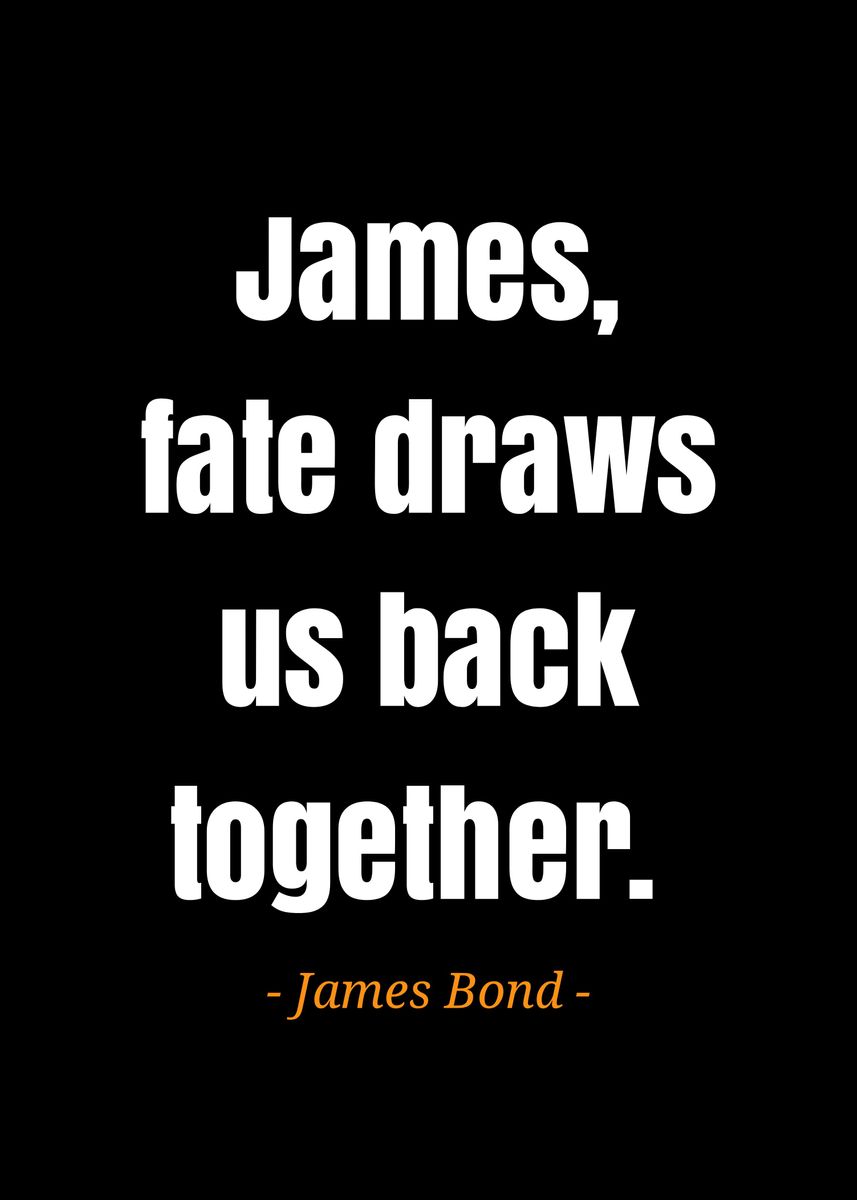 'quote James Bond ' Poster by ocill | Displate