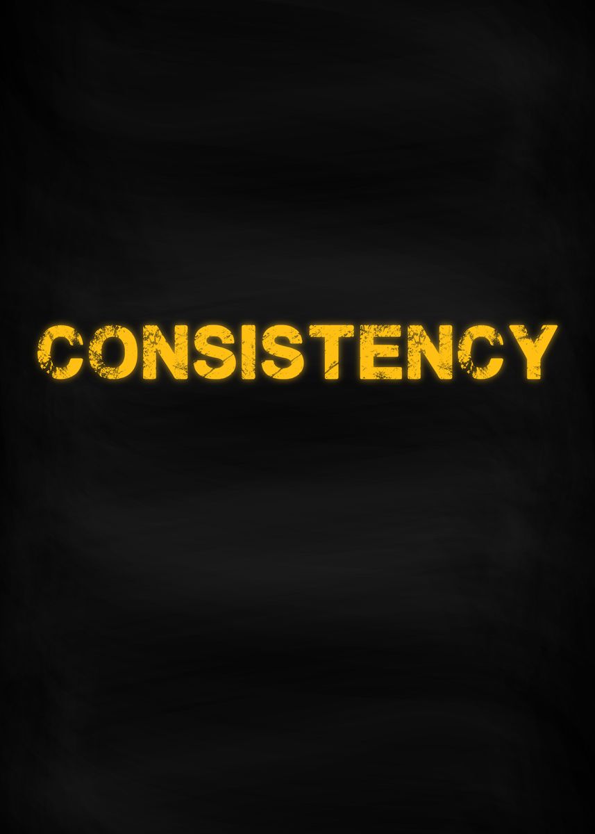 'Consistency Motivation' Poster by dkDesign | Displate