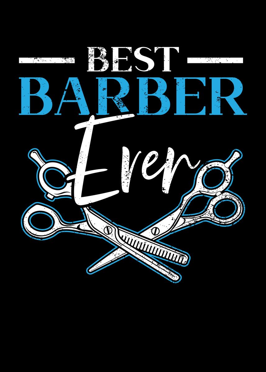 'Best Barber Ever' Poster, picture, metal print, paint by NAO Displate