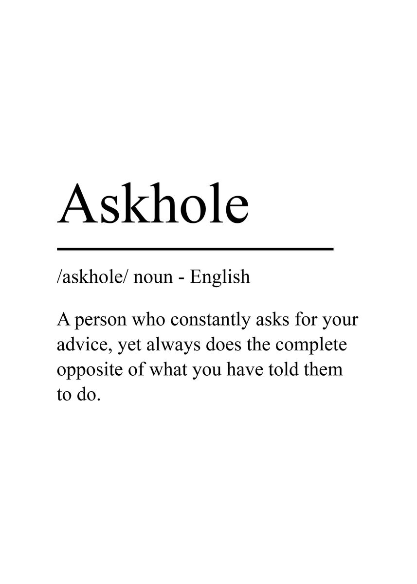 'Askhole' Poster, picture, metal print, paint by Kaly Prints | Displate