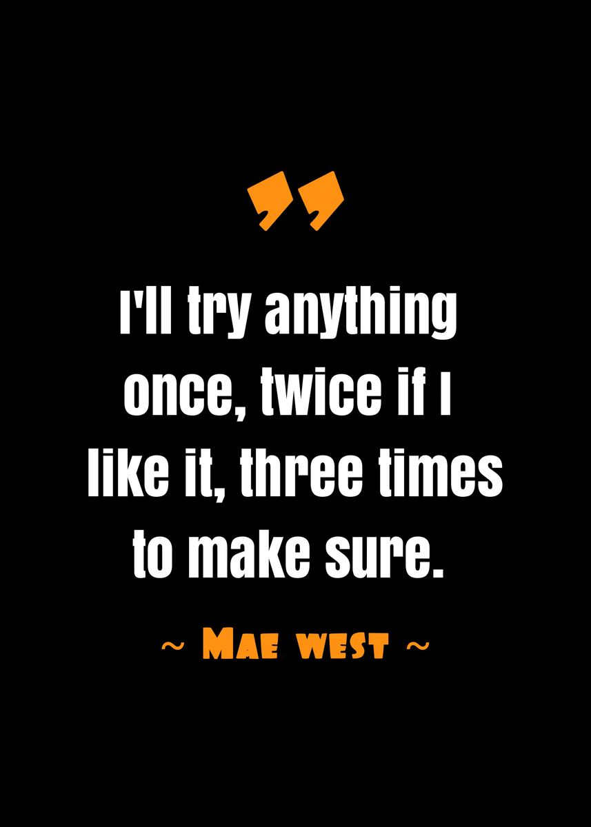'quote Mae west ' Poster, picture, metal print, paint by ocill | Displate