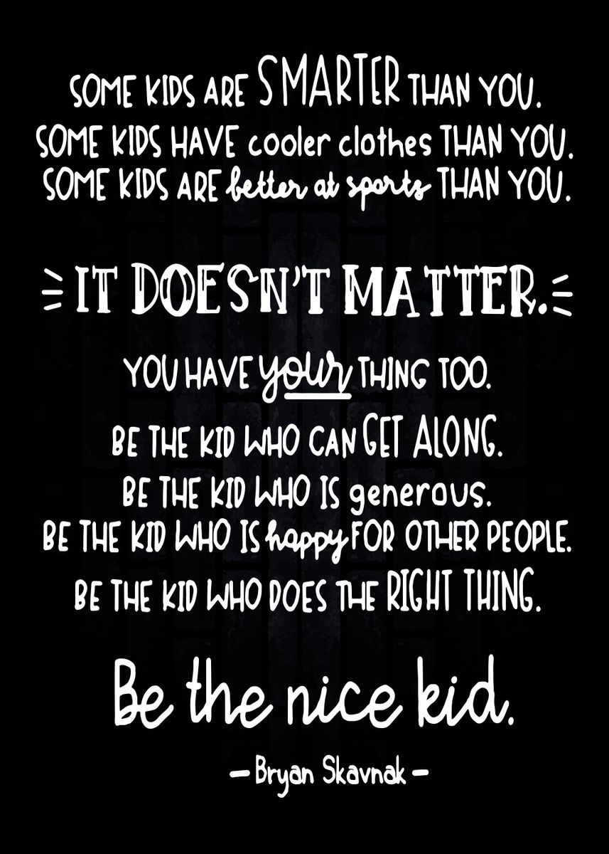 'Be The Nice Kid' Poster, picture, metal print, paint by anhvivuha ...