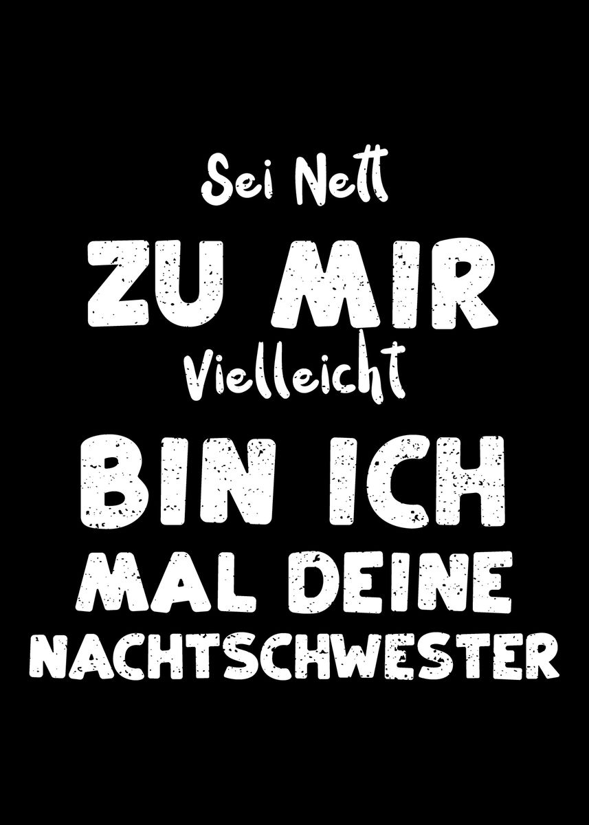 'Sei Nett Zu Mir Vielleicht' Poster, picture, metal print, paint by
