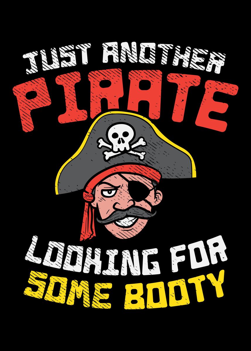 'Pirate Booty Funny Pirate' Poster by MuffinPowa  | Displate