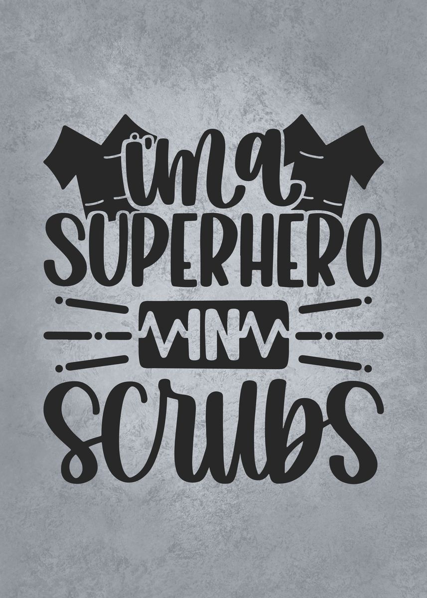 'Super Hero Nurse Scrubs' Poster by GOHAN  | Displate