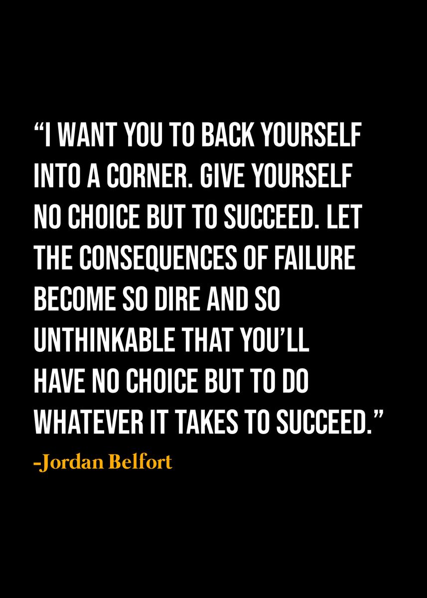 'Jordan Belfort Quote ' Poster, picture, metal print, paint by KAZE ...