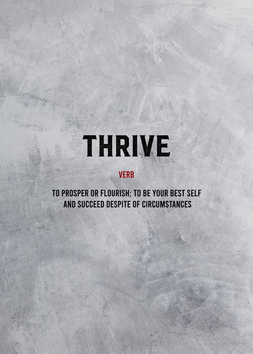 'thrive definition' Poster, picture, metal print, paint by Bestselling