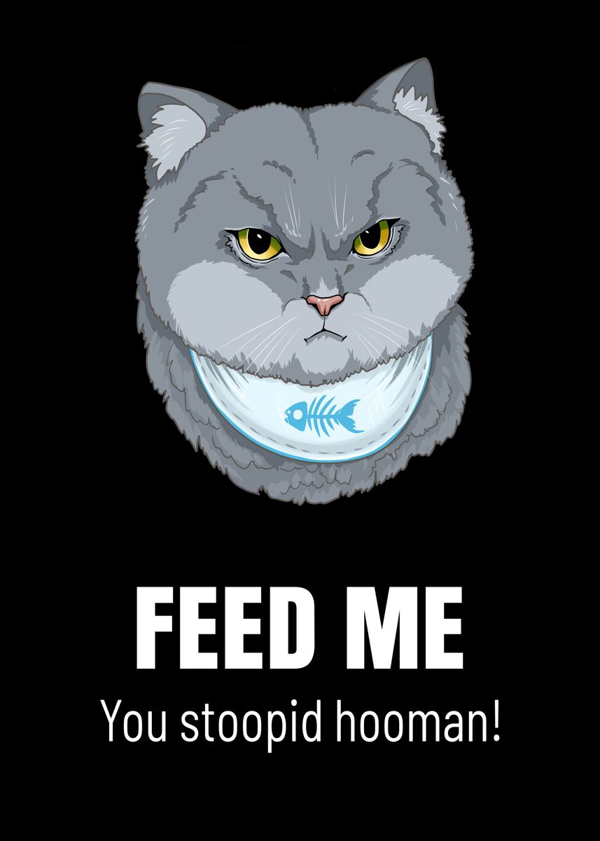 Hungry Cat with Angry Face' Poster, picture, metal print, paint by P U F F  Y