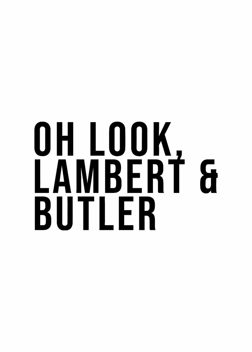 'Oh look lambert & butler' Poster by Robet Erick Displate