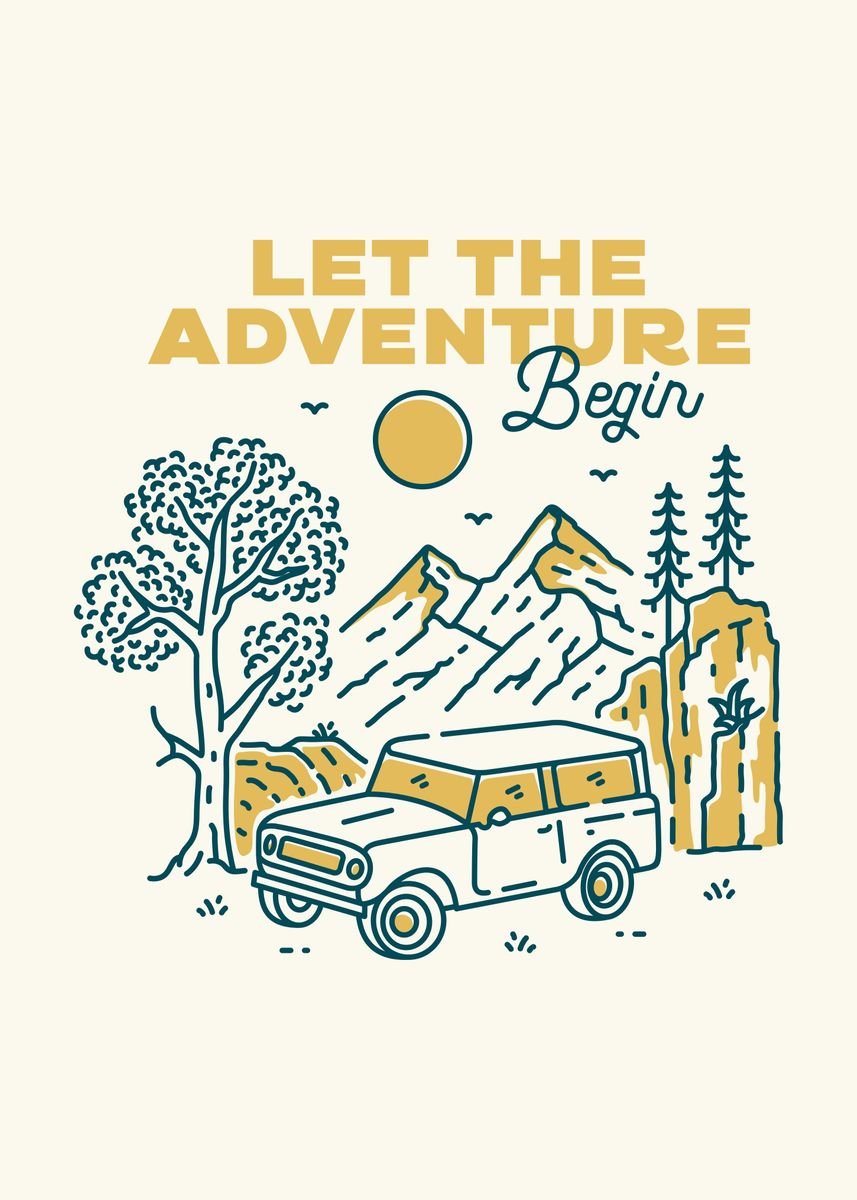 'Let the Adventure Begin' Poster, picture, metal print, paint by ...