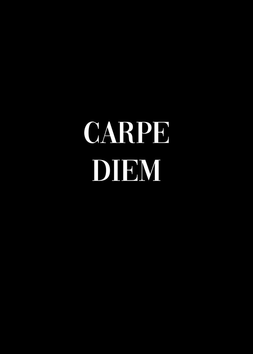 Carpe Diem” Wallpaper  Carpe diem quotes, Quotes to live by