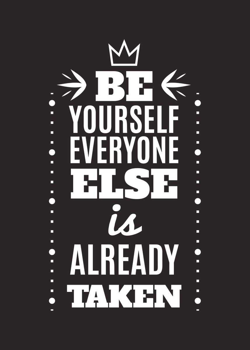 'Be yourself ' Poster, picture, metal print, paint by Faissal Thomas ...