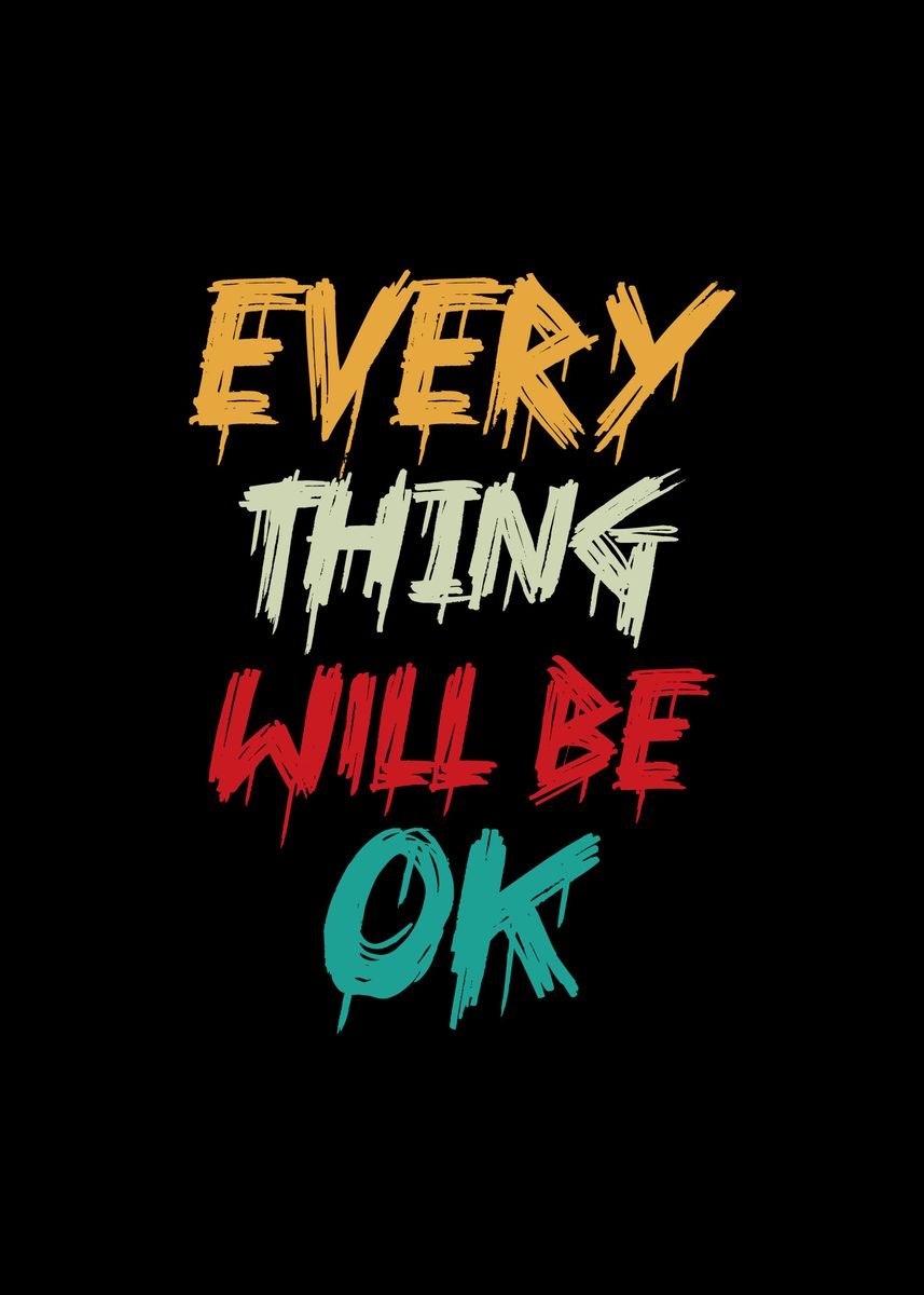 'Everything will be ok' Poster by Azlan Xavier | Displate