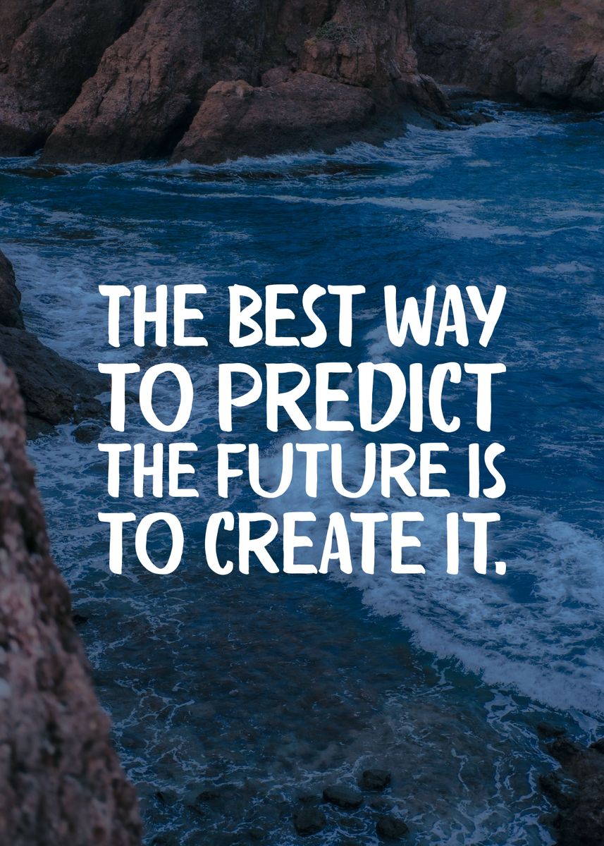 'Create your Future' Poster, picture, metal print, paint by Naui Art ...