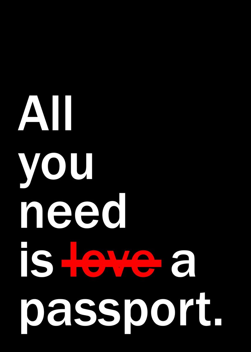 'Love Passport Quote' Poster, picture, metal print, paint by Nathan ...