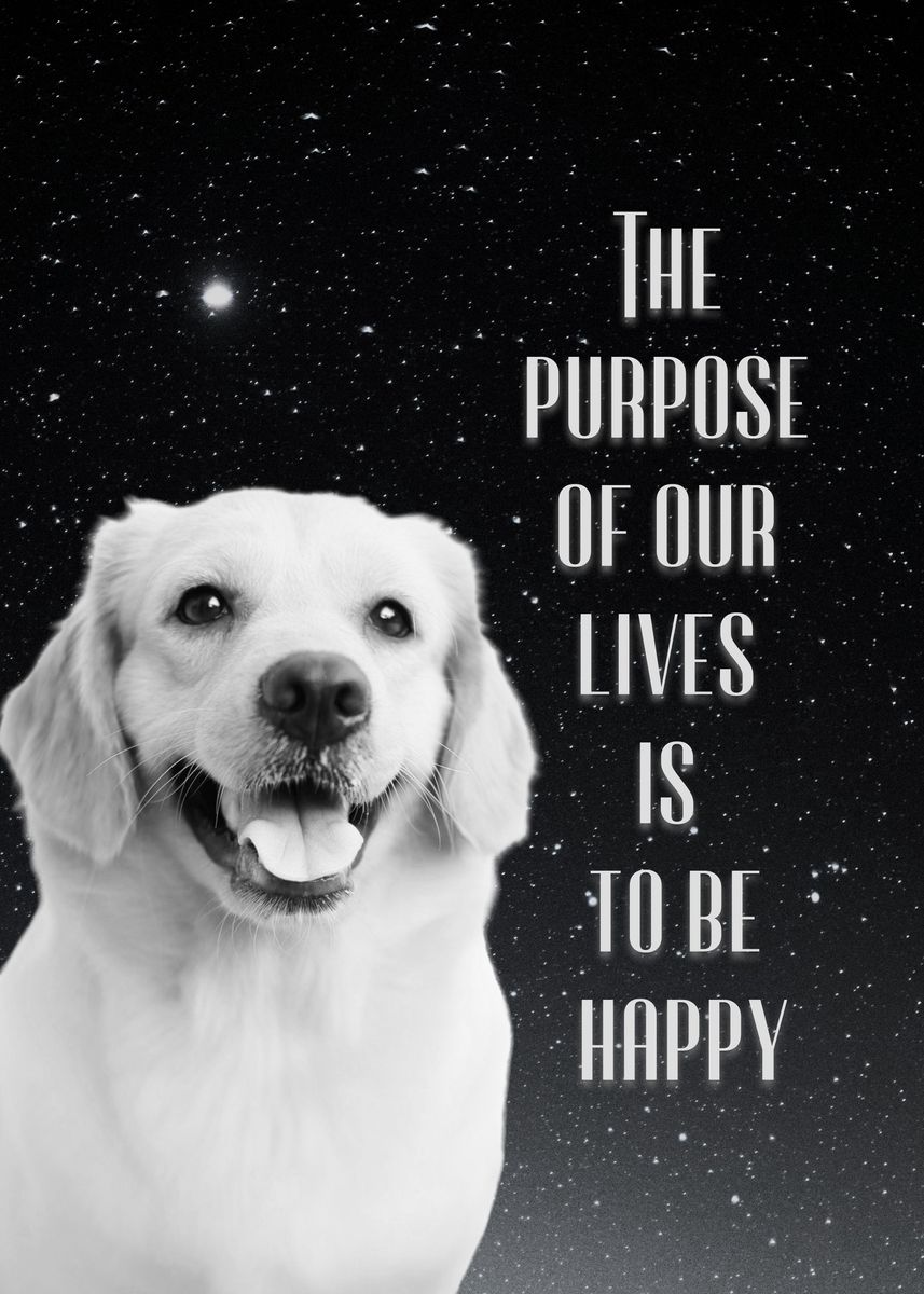 'Dog Quote Be Happy' Poster, picture, metal print, paint by Jovana