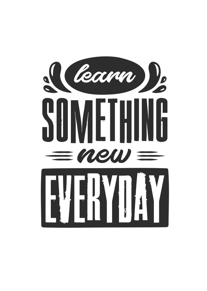 'Learn Something New' Poster, picture, metal print, paint by Reality ...