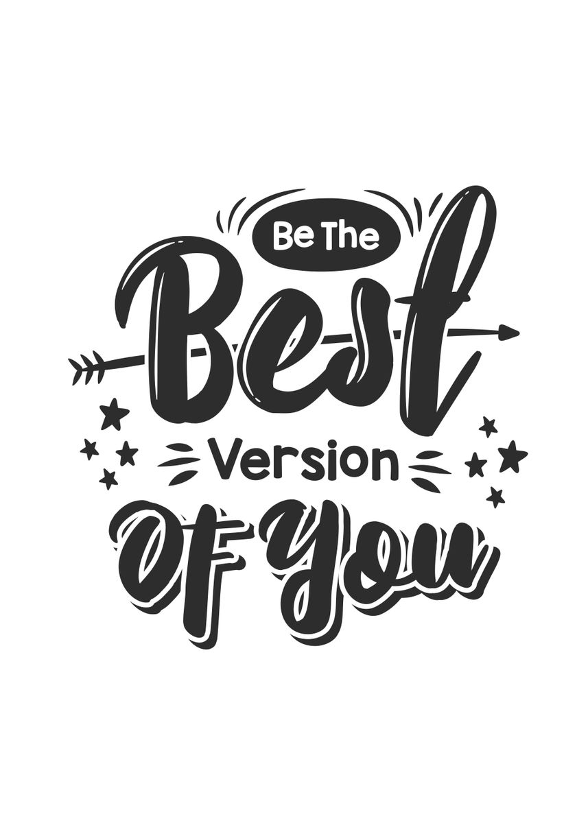 'Be The Best Version of You' Poster, picture, metal print, paint by ...