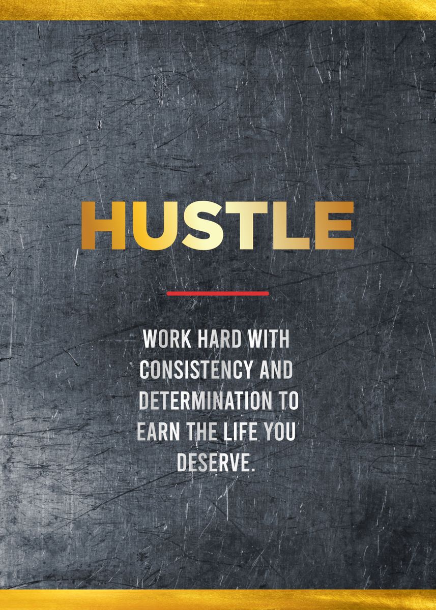 'hustle' Poster, picture, metal print, paint by Exclusive posters ...