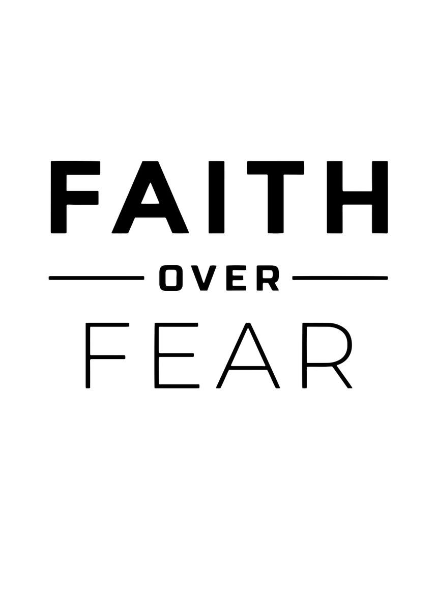 'Faith Over Fear' Poster, picture, metal print, paint by anhvivuha ...