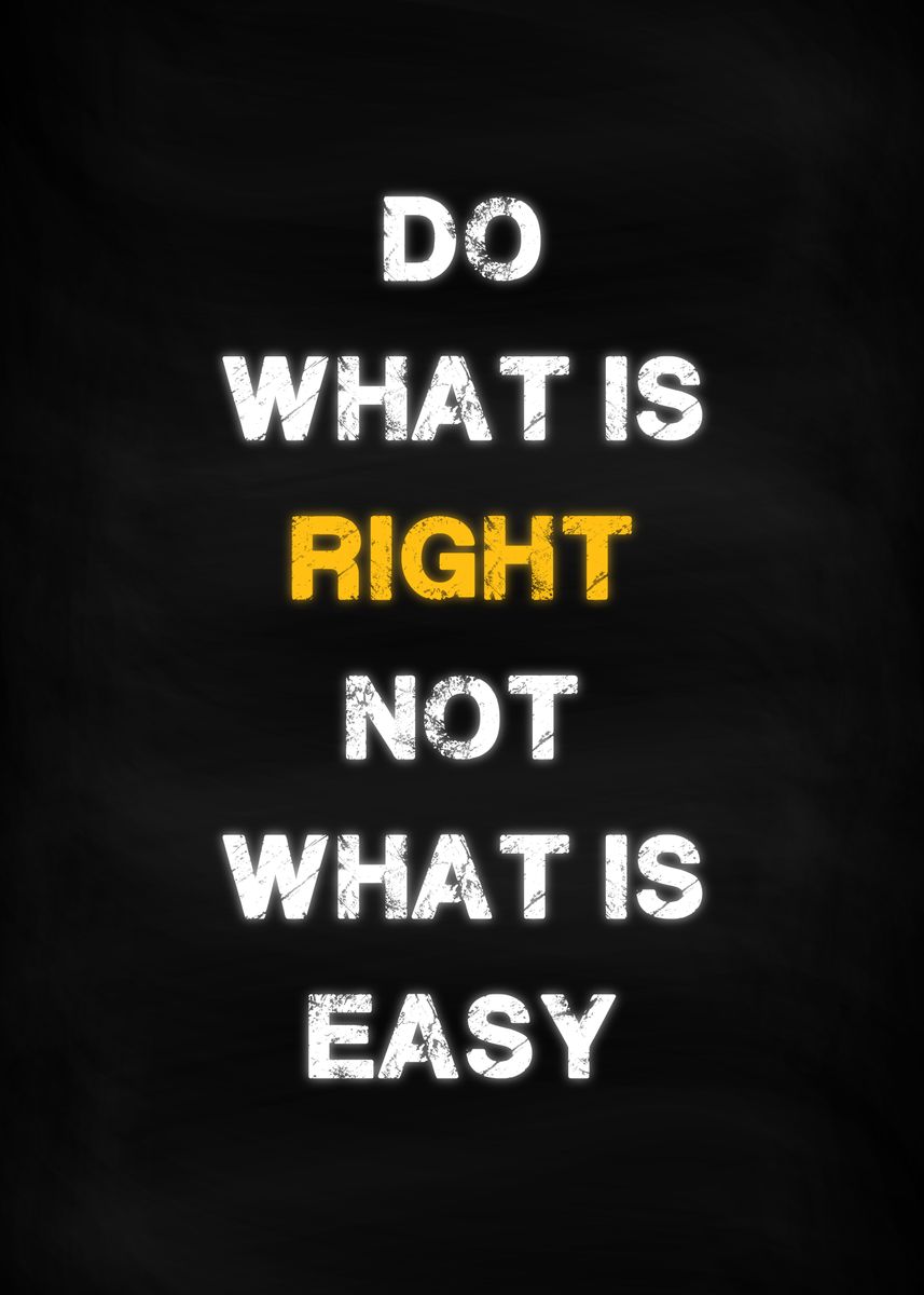 'Do What Is Right' Poster, picture, metal print, paint by dkDesign ...