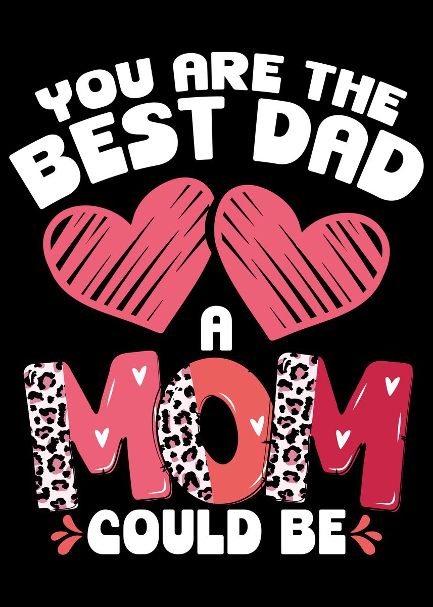  The Best Dad A Mom Could B Poster Picture Metal Print Paint By