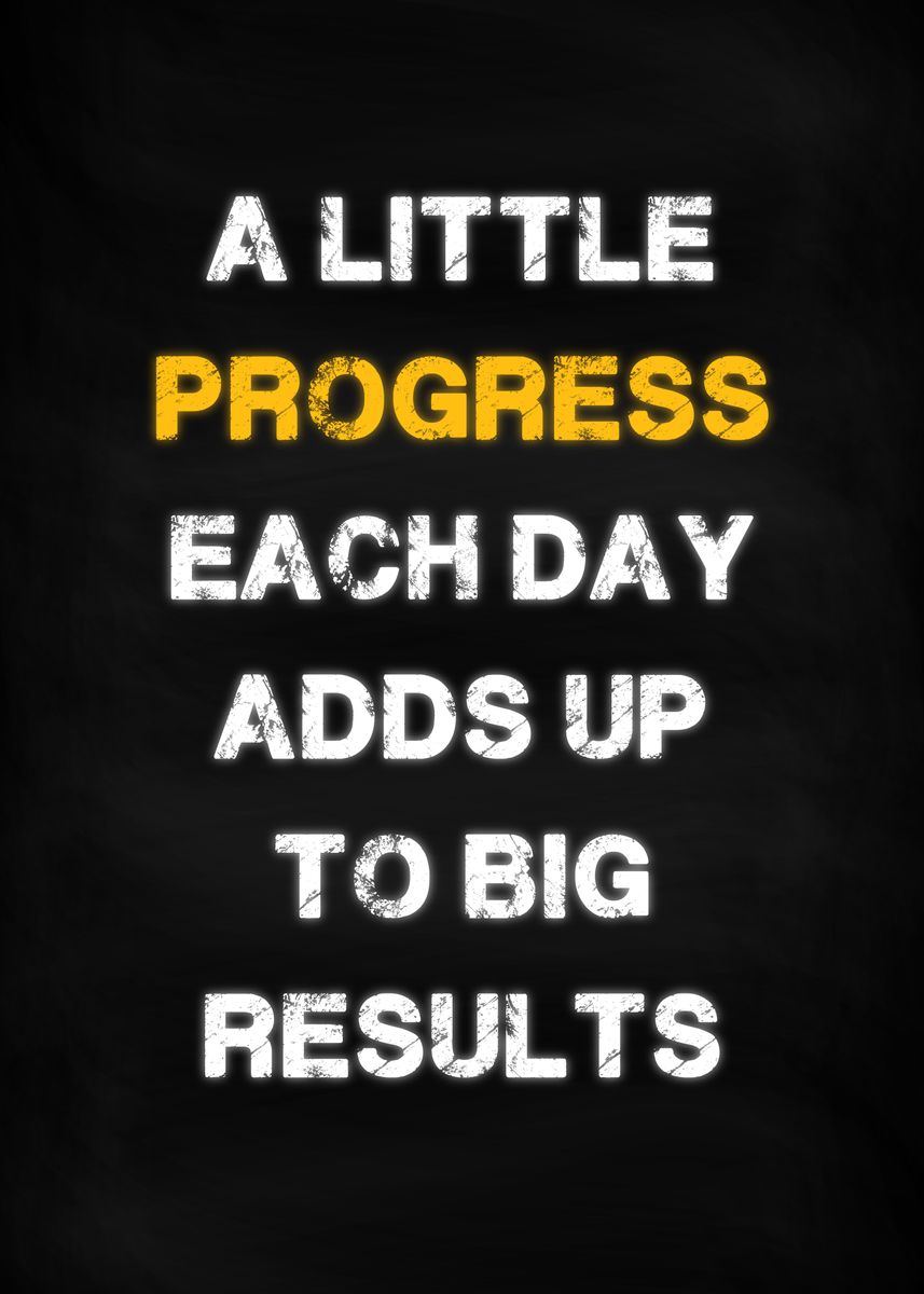 'Progress Success Results' Poster, picture, metal print, paint by ...