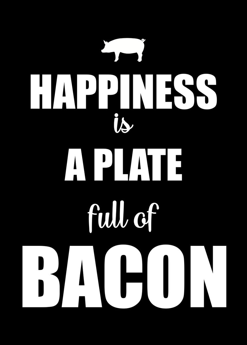 'Bacon Plate Happiness' Poster, picture, metal print, paint by ...