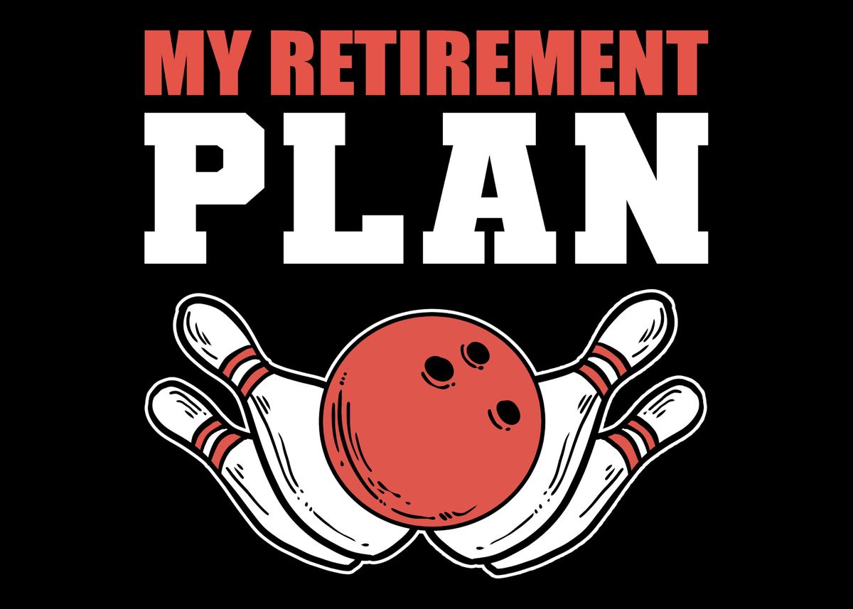 'My Retirement Plan Amateur' Poster by Powdertoastman  | Displate