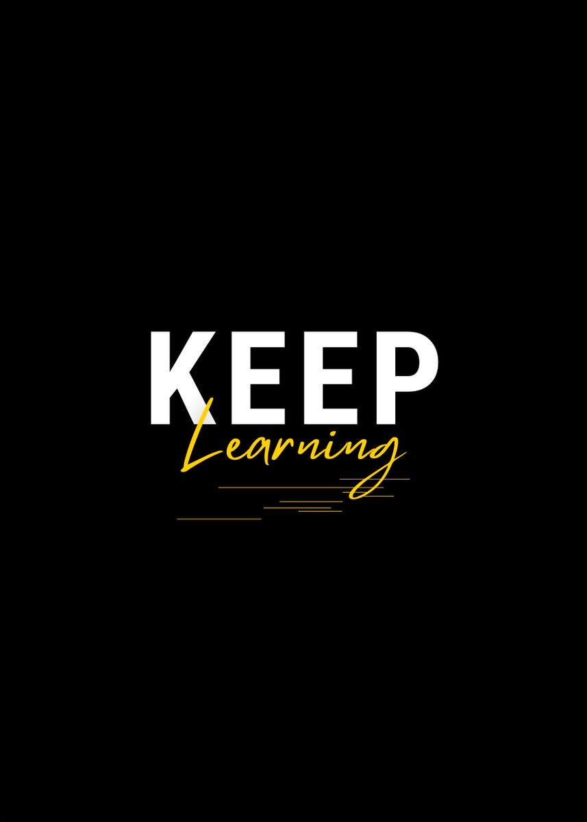 'Keep Learning simple quote' Poster by Bar Vardi | Displate