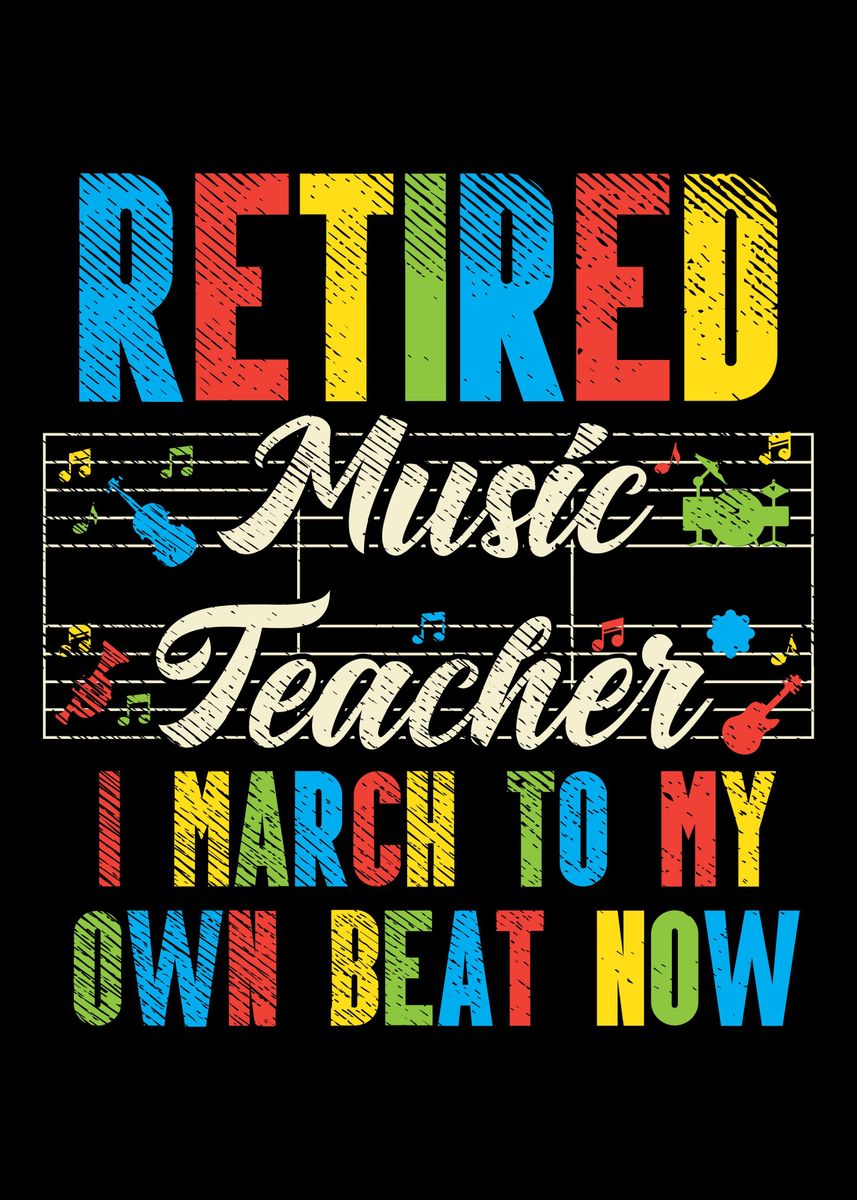 'Retired Music Teacher' Poster by MuffinPowa  | Displate